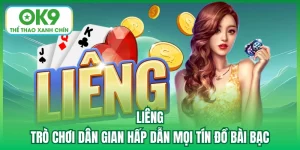 Liêng - Trò Chơi Dân Gian Hấp Dẫn Mọi Tín Đồ Bài Bạc